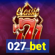 027 bet